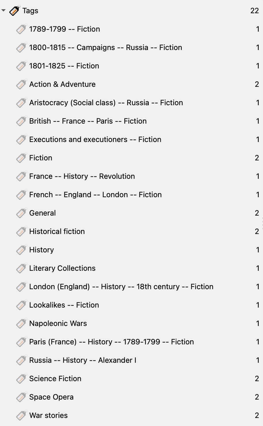 Here's a comma-separated list of the tags. All other formatting is copied verbatim from the list in Calibre. 1789-1799 —- Fiction, 1800-1815 -- Campaigns -- Russia -- Fiction, 1801-1825 -- Fiction, Action & Adventure, Aristocracy (Social class) -- Russia -- Fiction, British -- France -- Paris -- Fiction, Executions and executioners -- Fiction, Fiction, France -- History -- Revolution, French -- England -- London -- Fiction, General, Historical fiction, History, Literary Collections, London (England) -- History -- 18th century -- Fiction, Lookalikes -- Fiction, Napoleonic Wars, Paris (France) -- History -- 1789-1799 -- Fiction, Russia -- History -- Alexander I, Science Fiction, Space Opera, War stories.